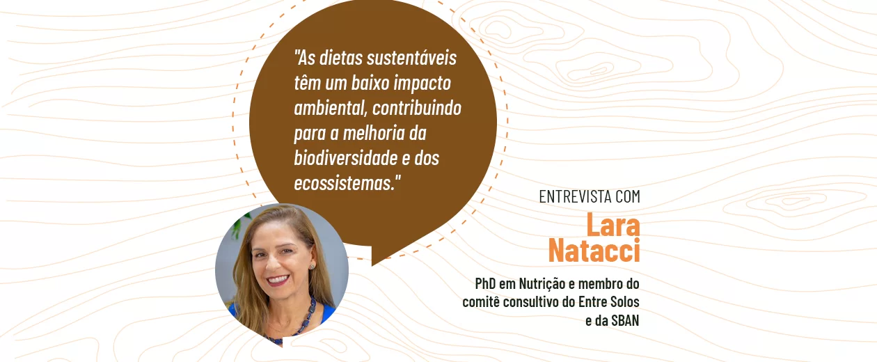 Alimentação saudável para você e para o Planeta: confira a entrevista com a nutricionista Lara Natacci